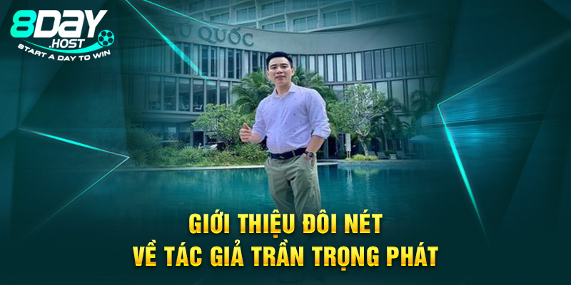 Giới thiệu đôi nét về tác giả Trần Trọng Phát