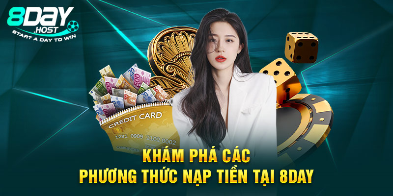 Khám phá các phương thức nạp tiền tại 8DAY