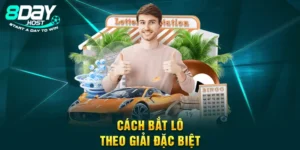 Cách Bắt Lô Theo Giải Đặc Biệt Dành Cho Anh Em Tân Thủ