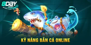 Kỹ Năng Bắn Cá Online - Top 7 Bí Kíp Để Trở Thành Cao Thủ