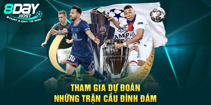 Tham gia dự đoán những trận cầu đình đám